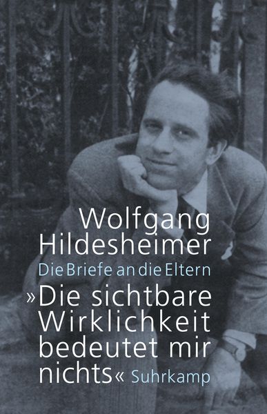 Produktbild: »Die sichtbare Wirklichkeit bedeutet mir nichts«