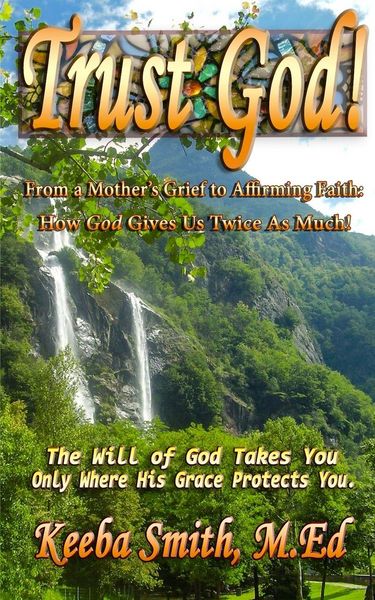 Produktbild: Trust God! From a Mother's Grief to Affirming Faith