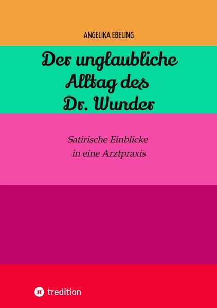 Produktbild: Der unglaubliche Alltag des Dr. Wunder