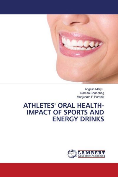 Produktbild: Athletes' Oral Health- Impact Of Sports and Energy Drinks