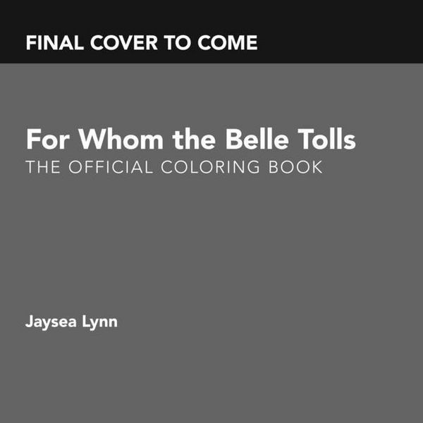 Produktbild: For Whom the Belle Tolls: The Official Coloring Book