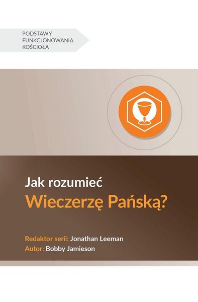 Produktbild: Understanding the Lord's Supper / Jak rozumie&iquest; Wieczerz&iquest; Pa&iquest;sk&iquest;?