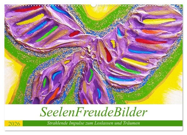Produktbild: SeelenFreudeBilder - Strahlende Impulse zum Loslassen und Tr&auml;umen (Wandkalender 2026 DIN A2 quer), CALVENDO Monatskalender