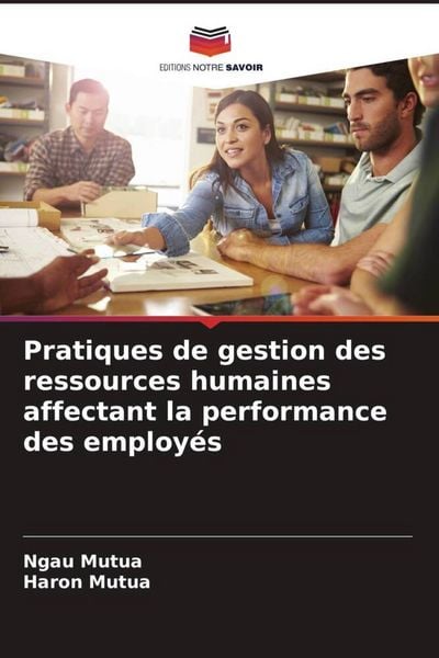 Produktbild: Pratiques de gestion des ressources humaines affectant la performance des employ&eacute;s