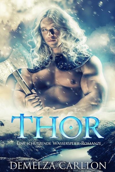 Produktbild: Thor: Eine Sch&uuml;tzende Wasserspeier-Romanze (Herz aus Eis, #1)