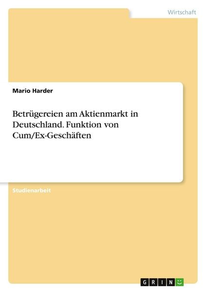 Produktbild: Betr&uuml;gereien am Aktienmarkt in Deutschland. Funktion von Cum/Ex-Gesch&auml;ften