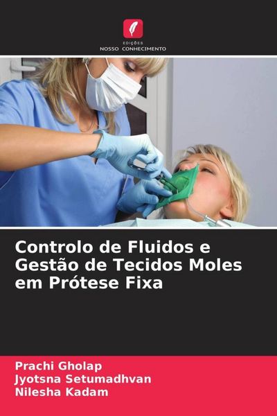 Produktbild: Controlo de Fluidos e Gest&atilde;o de Tecidos Moles em Pr&oacute;tese Fixa