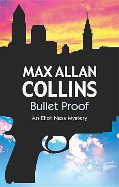 Produktbild: Bullet Proof: An Eliot Ness Novel