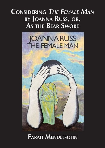 Produktbild: Considering The Female Man by Joanna Russ, or, As the Bear Swore