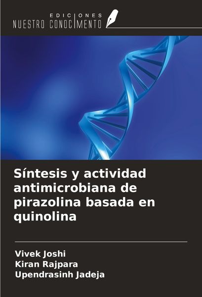 Produktbild: S&iacute;ntesis y actividad antimicrobiana de pirazolina basada en quinolina