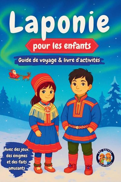 Produktbild: Laponie pour les enfants - Guide de voyage & livre d'activit&eacute;s