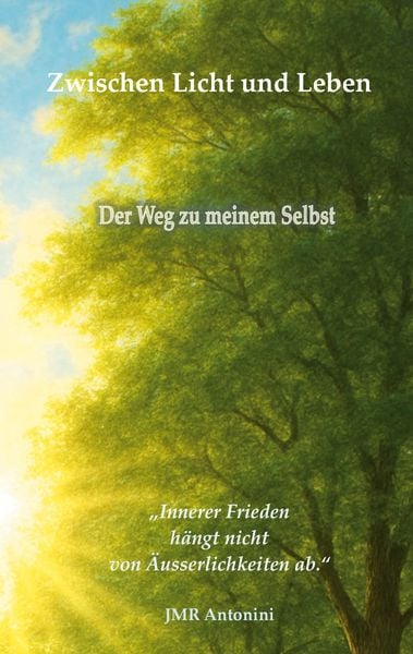 Zwischen Licht und Leben, Taschenbuch von JMR Antonini, BoD – Books on Demand, 9783695144433