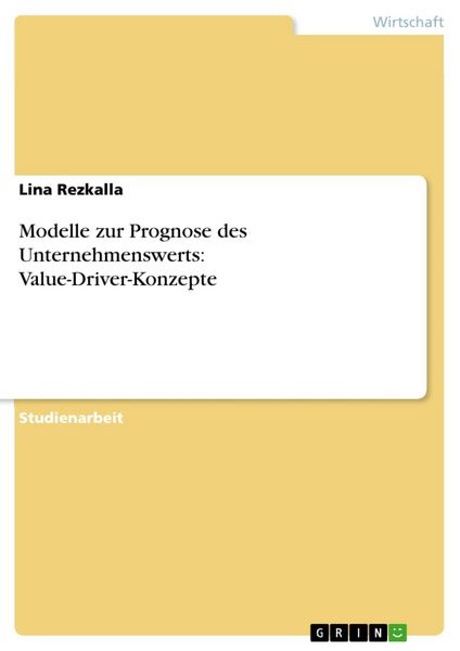 Produktbild: Modelle zur Prognose des Unternehmenswerts: Value-Driver-Konzepte