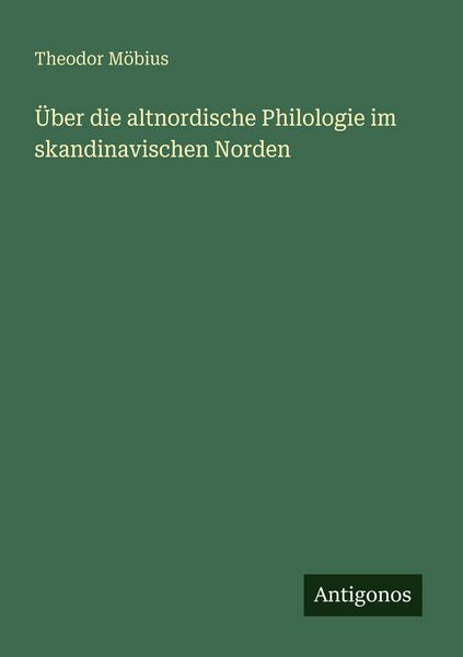 Produktbild: &Uuml;ber die altnordische Philologie im skandinavischen Norden