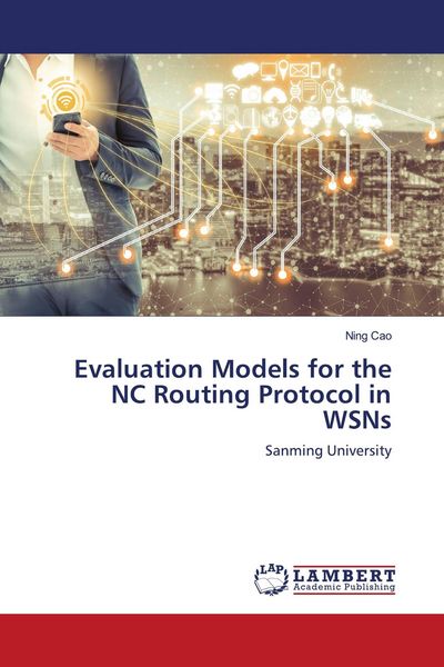 Produktbild: Evaluation Models for the NC Routing Protocol in WSNs