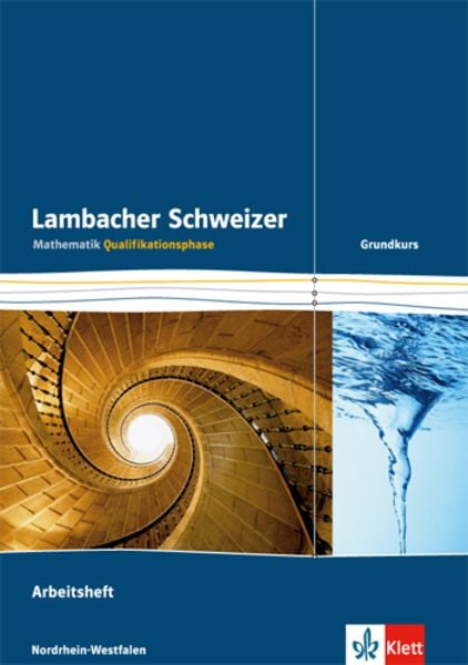 Lambacher Schweizer. Qualifikationsphase. Arbeitsheft plus Lösungen Grundkurs. Nordrhein-Westfalen