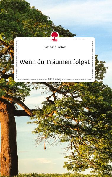 Produktbild: Wenn du Tr&auml;umen folgst. Life is a Story - story.one