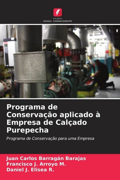 Produktbild: Programa de Conserva&ccedil;&atilde;o aplicado &agrave; Empresa de Cal&ccedil;ado Purepecha