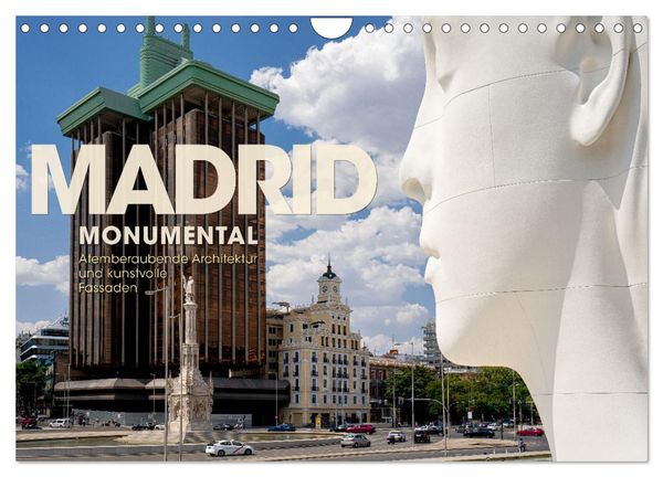 MADRID MONUMENTAL - Atemberaubende Architektur und kunstvolle Fassaden (Wandkalender 2025 DIN A4 quer), CALVENDO Monatsk