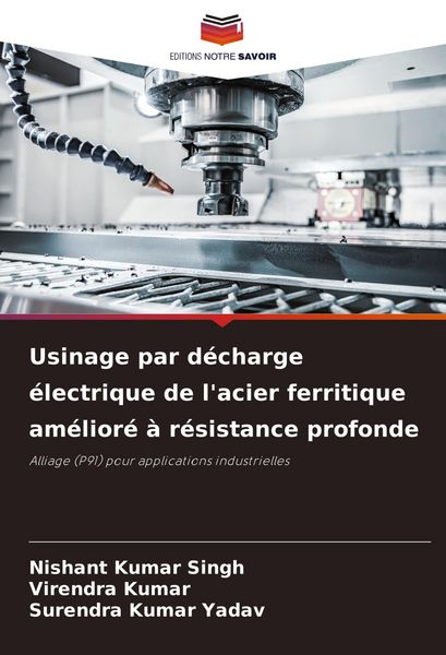Produktbild: Usinage par d&eacute;charge &eacute;lectrique de l'acier ferritique am&eacute;lior&eacute; &agrave; r&eacute;sistance profonde