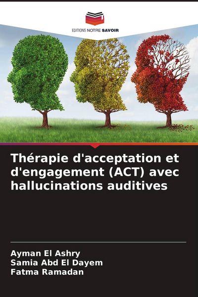 Produktbild: Th&eacute;rapie d'acceptation et d'engagement (ACT) avec hallucinations auditives