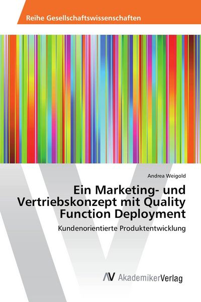 Produktbild: Ein Marketing- und Vertriebskonzept mit Quality Function Deployment