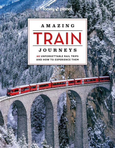 Produktbild: Lonely Planet Amazing Train Journeys