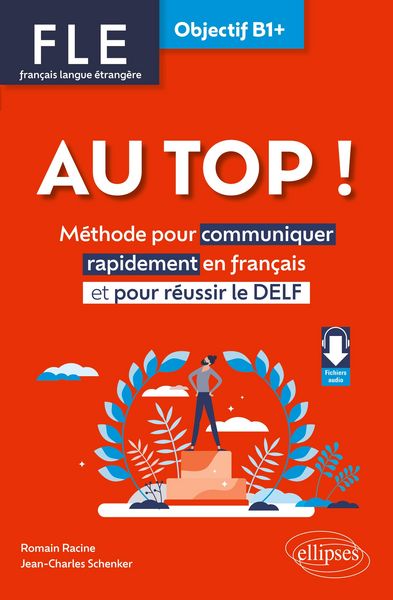 Produktbild: FLE. Fran&ccedil;ais langue &eacute;trang&egrave;re. AU TOP ! Objectif B1+