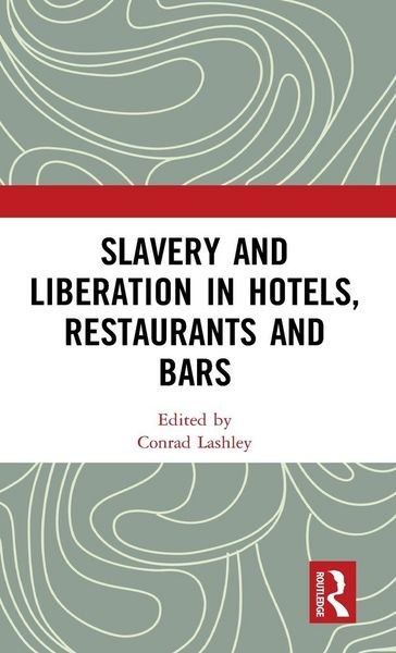 Produktbild: Slavery and Liberation in Hotels, Restaurants and Bars