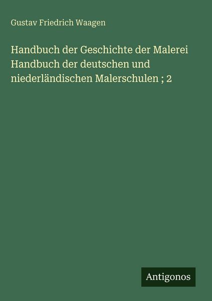 Produktbild: Handbuch der Geschichte der Malerei Handbuch der deutschen und niederl&auml;ndischen Malerschulen ; 2