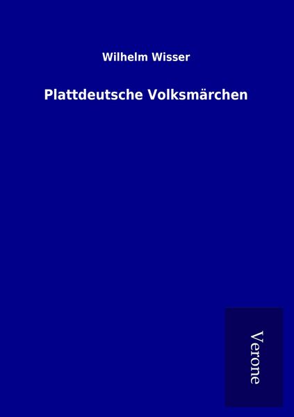 Plattdeutsche Volksmärchen, Taschenbuch von Wilhelm Wisser, BoD - Books on Demand, 9789925044931
