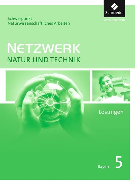 Produktbild: Netzwerk Natur und Technik, Schwerpunkt naturwissenschaftliches Arbeiten - Ausgabe 2017 f&uuml;r Gymnasien in Bayern