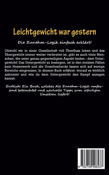 Produktbild: Leichtgewicht war gestern: Die Zunehm-Logik einfach erkl&auml;rt - Schnell und Gesund zunehmen + viele leckere Smoothie und Shake Rezepte