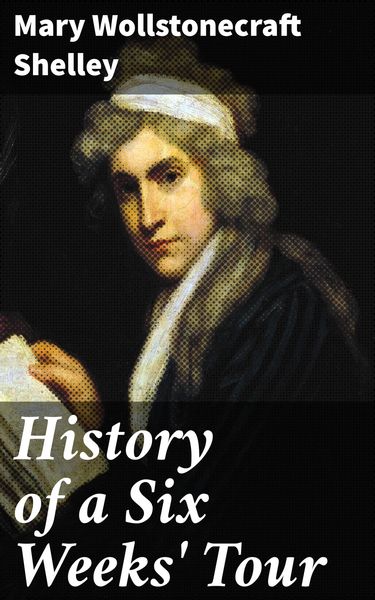 Produktbild: History of a Six Weeks' Tour