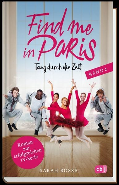 Produktbild: Find me in Paris - Tanz durch die Zeit (Band 2)