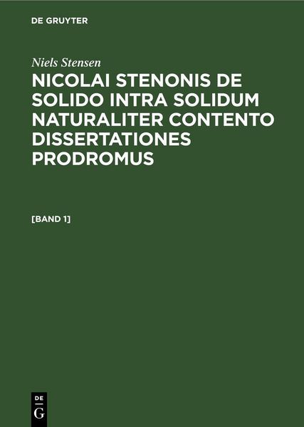 Produktbild: Nicolai Stenonis De solido intra solidum naturaliter contento dissertationes prodromus. [Band 1]