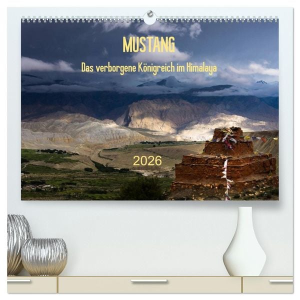 Produktbild: MUSTANG - das verborgene K&ouml;nigreich im Himalaya (hochwertiger Premium Wandkalender 2026 DIN A2 quer), Kunstdruck in Hochglanz