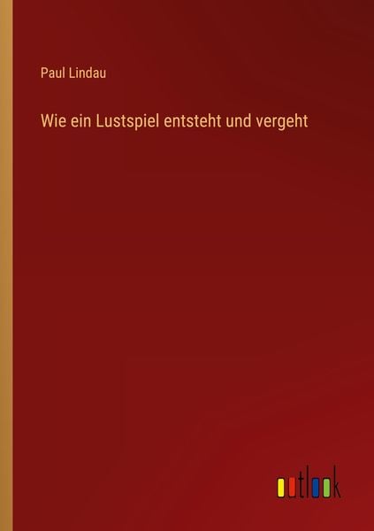 Produktbild: Wie ein Lustspiel entsteht und vergeht