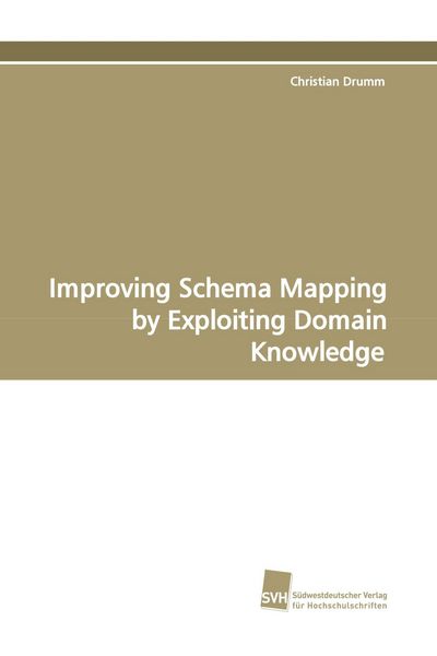 Produktbild: Improving Schema Mapping by Exploiting Domain Knowledge