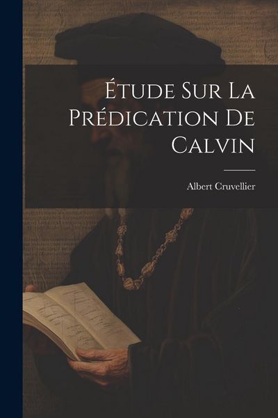 Produktbild: &Eacute;tude Sur La Pr&eacute;dication De Calvin