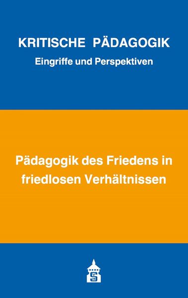 Produktbild: P&auml;dagogik des Friedens in friedlosen Verh&auml;ltnissen