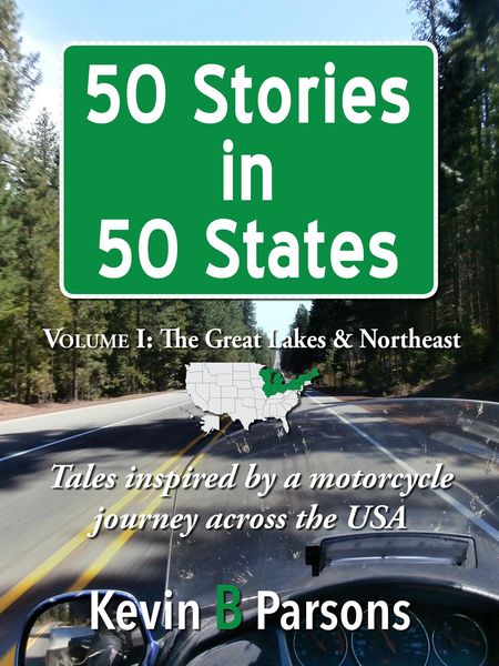 Produktbild: 50 Stories in 50 States: Tales Inspired by a Motorcycle Journey Across the USA Vol 1, Great Lakes & N.E.