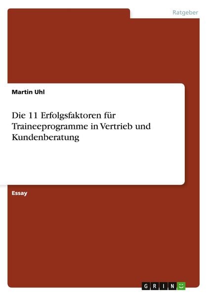 Produktbild: Die 11 Erfolgsfaktoren f&uuml;r Traineeprogramme in Vertrieb und Kundenberatung