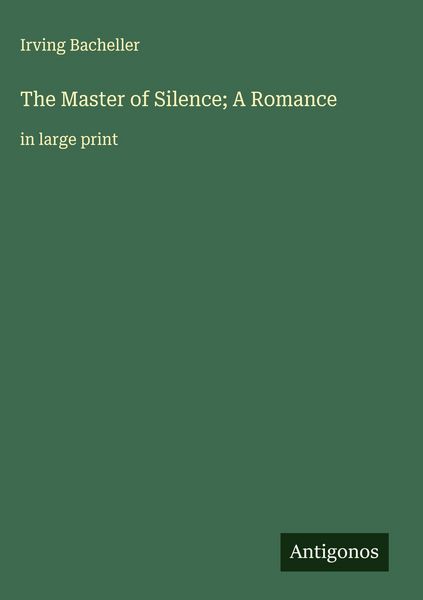 Produktbild: The Master of Silence; A Romance