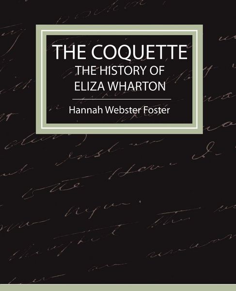 Produktbild: The Coquette - The History of Eliza Wharton