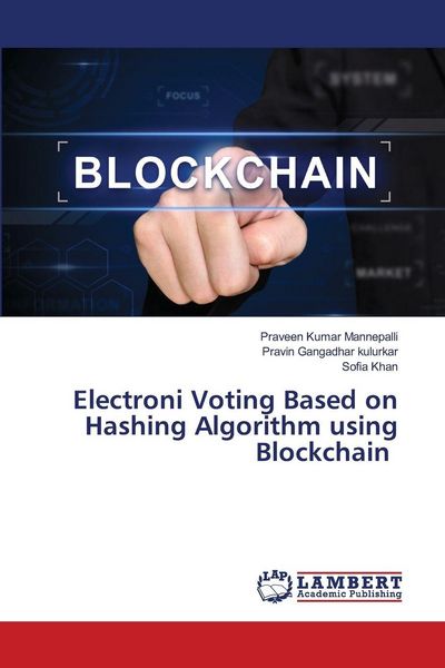 Produktbild: Electroni Voting Based on Hashing Algorithm using Blockchain