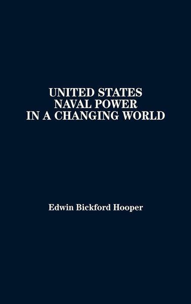 Produktbild: United States Naval Power in a Changing World