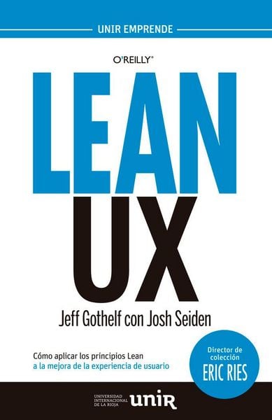 Produktbild: Lean UX : c&oacute;mo aplicar los principios Lean a la mejora de la experiencia de usuario