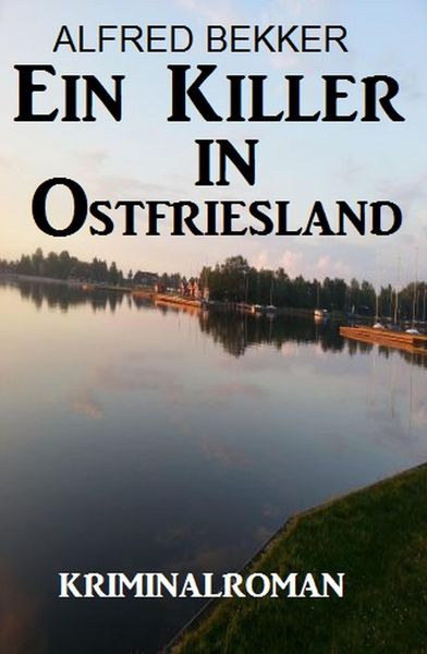 Produktbild: Ein Killer in Ostfriesland: Kriminalroman