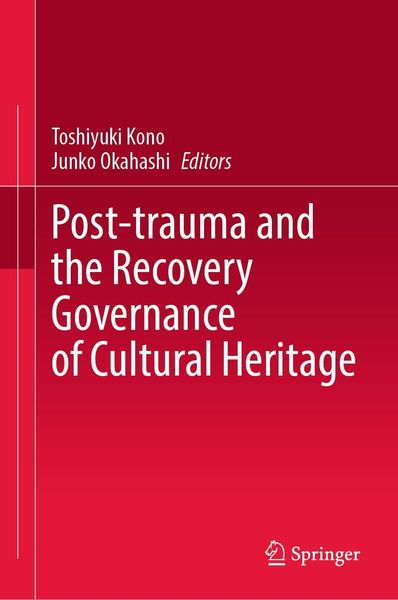 Produktbild: Post-trauma and the Recovery Governance of Cultural Heritage